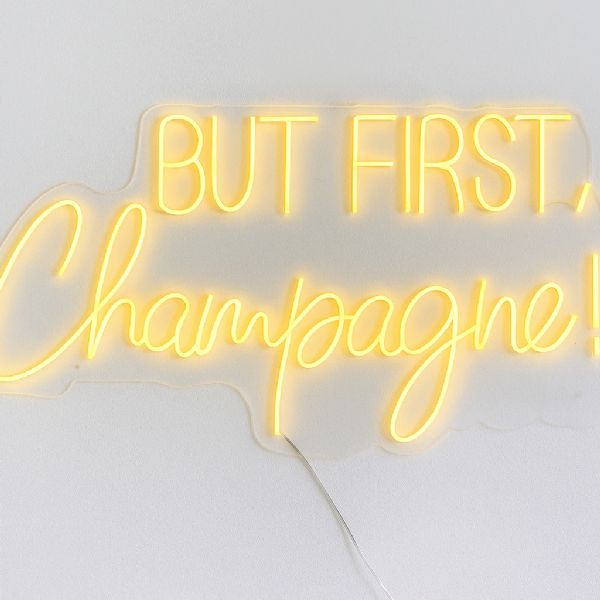 But First Champagne - Led Sign 